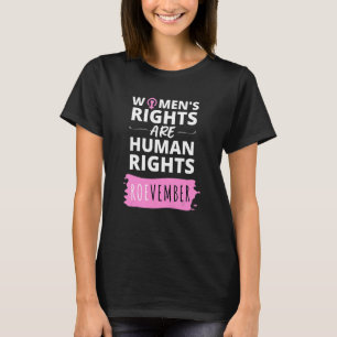 ROEvember Feminist Women's Rights Are Human Righ T-Shirt