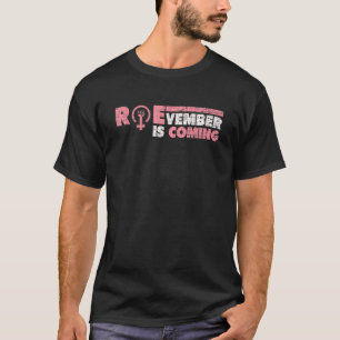 roevember is coming election day 8th November roev T-Shirt