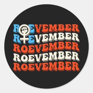 Roevember November 24 Election  Classic Round Sticker