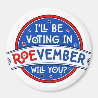 ROEvember voting badge Magnet