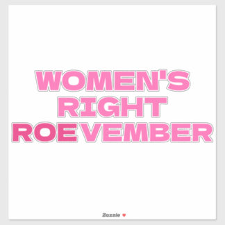 ROEVEMBER Women's Right Pro Choice Abortion