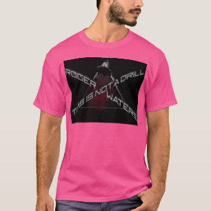 Roger This Is Not A Drill Waters Music Band T-Shirt