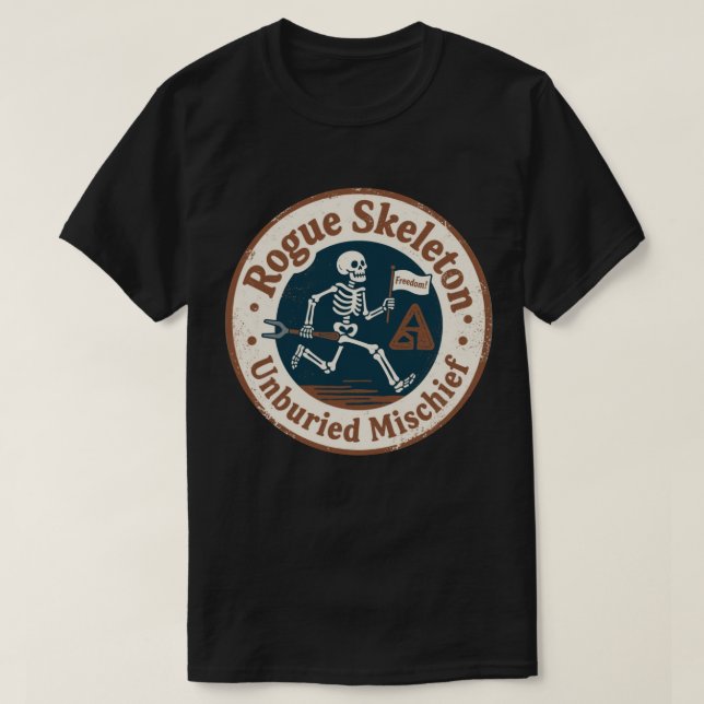 Rogue Skeleton Unburied Mischief T-Shirt (Design Front)