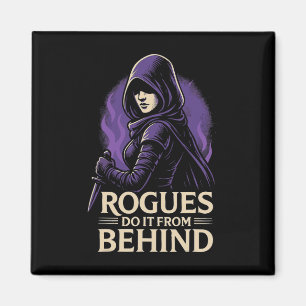 Rogues Do It From Behind Funny Rpg Tabletop Gaming Magnet