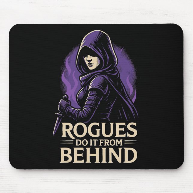 Rogues Do It From Behind Funny Rpg Tabletop Gaming Mouse Mat (Front)