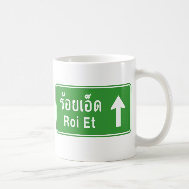 Roi Et Ahead ⚠ Thai Highway Traffic Sign ⚠ Coffee Mug (Right)