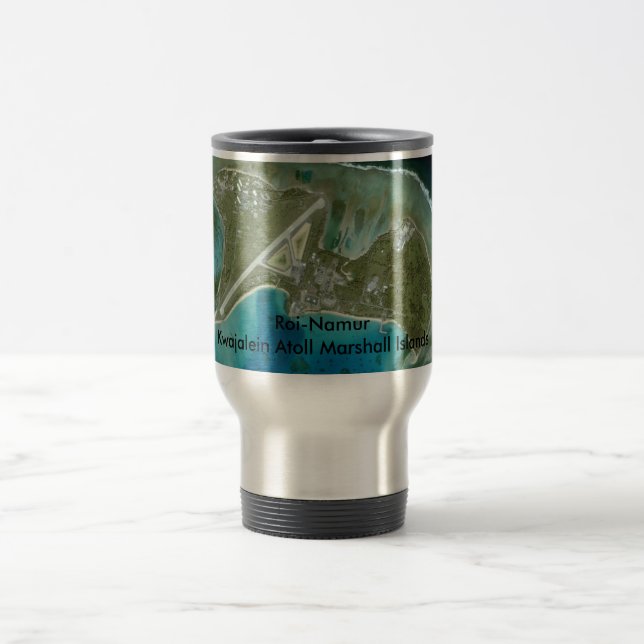 Roi -Namur B, Roi-NamurKwajalein Atoll Marshall... Travel Mug (Center)