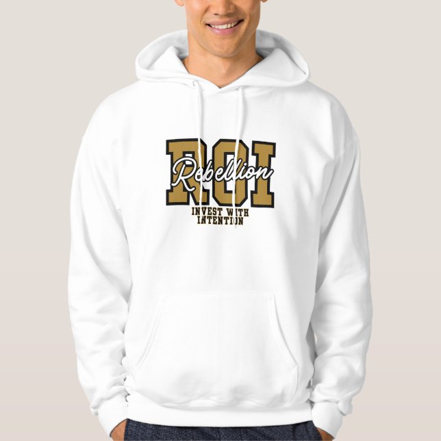 ROI Rebellion Wealth Disruptor Investing In Style Hoodie (Front)