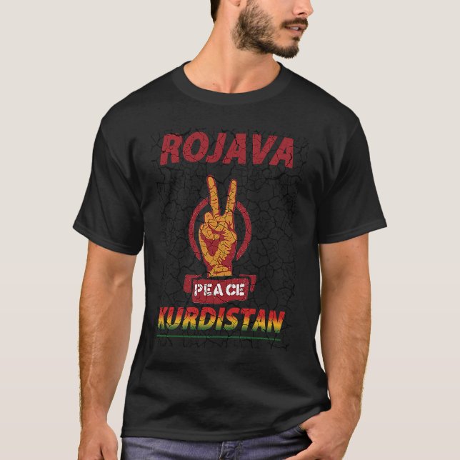 Rojava Peace Kurdistan Freedom for Kurdistan Peopl T-Shirt (Front)