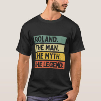 Roland The The Myth The Legend Personalised Quote T-Shirt