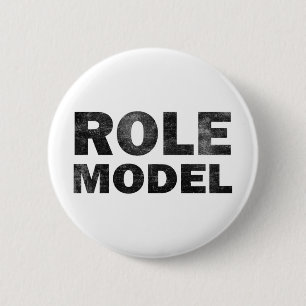 Role Model 6 Cm Round Badge