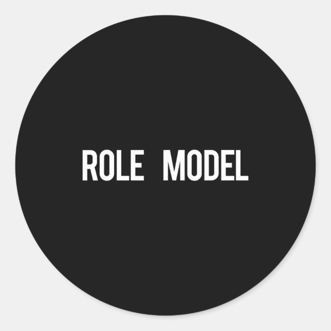 Role Model - Cool New Funny Models Gift Tee  Classic Round Sticker (Front)