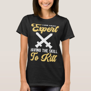 Role Player Foam Sword Expert Larp T-Shirt