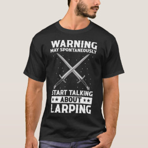 Role Playing Quote for Larper and Larp T-Shirt