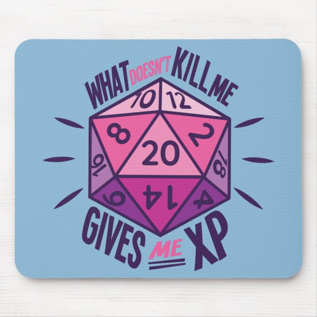 Role Playing What Doesn't Kill Me Gives Me XP Mouse Mat (Front)