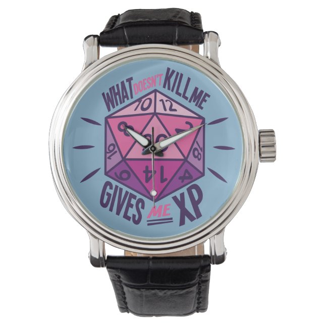 Role Playing What Doesn't Kill Me Gives Me XP Watch (Front)