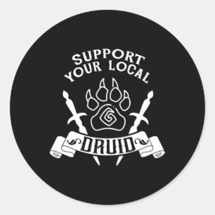 Roleplaying Gamer Support You Local Druid Funny Ga Classic Round Sticker