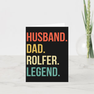 Rolfer Dad Husband Fathers Day Rolfer  Card