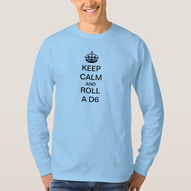 Roll a D6 T-Shirt (Front)