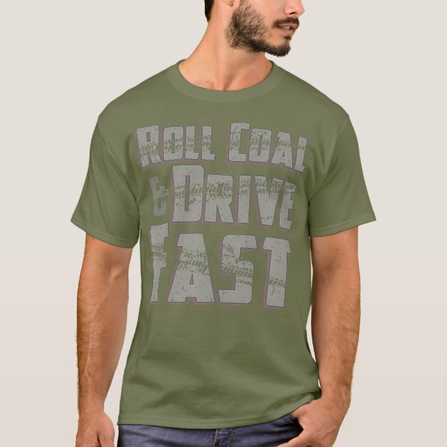 Roll Coal Drive Fast Diesels Trucks Mens Truck T-Shirt (Front)