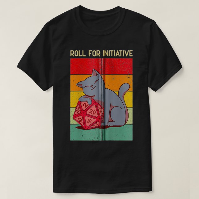 Roll for Initiative D20 Dice Cat Dnd Dice Dungeons T-Shirt (Design Front)