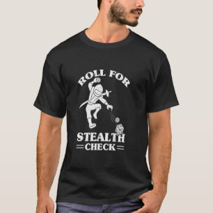 Roll For Stealth Check D20 Ninja Funny Tabletop Ro T-Shirt