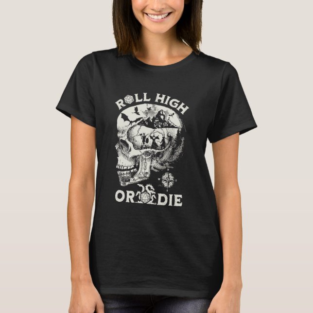 Roll High Or Die Skull T-Shirt (Front)