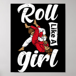 Roll Like a Girl BJJ Jiu-Jitsu Funny Brazilian MMA Poster
