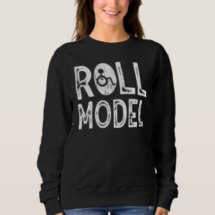 Roll Model Disability Awareness Pwd Wheelchair Mod Sweatshirt