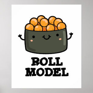 Roll Model Funny Food Sushi Roll Pun  Poster