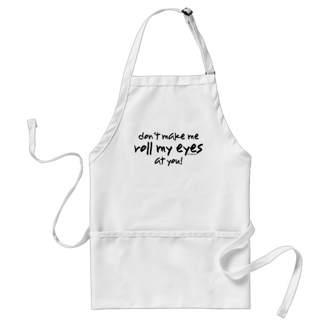 Roll My Eyes Standard Apron (Front)