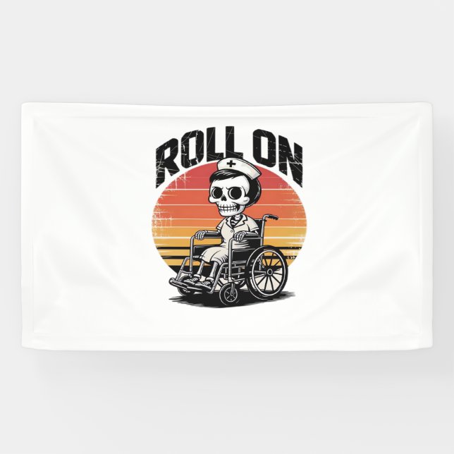 Roll On Skeleton Nurse – Dark Humour Healthcare Vi Banner (Horizontal)