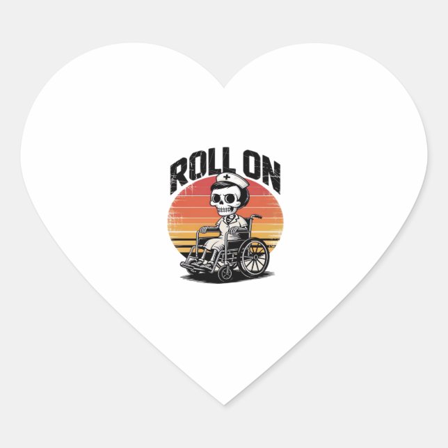 Roll On Skeleton Nurse � Dark Humour Healthcare Vi Heart Sticker (Front)