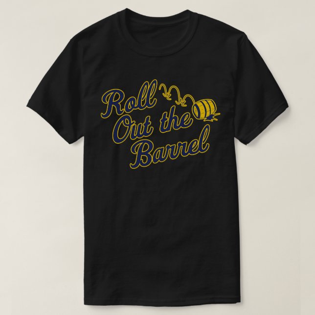 Roll Out the Barrel T-Shirt (Design Front)