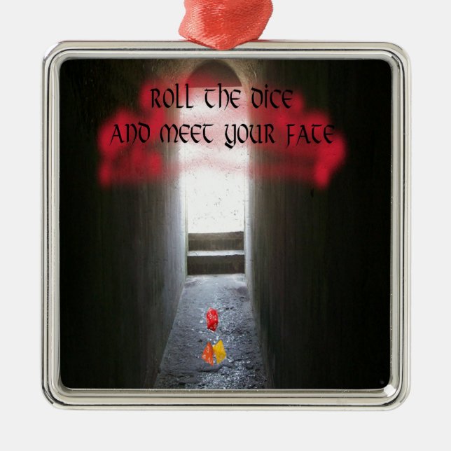 Roll the dice and meet your fate metal tree decoration (Front)