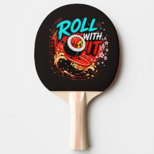 Roll With It – Funny Surfing Sushi Design Ping Pong Paddle