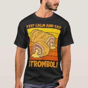 Rolled Pizza Lover Street Keep Calm And Eat  T-Shirt