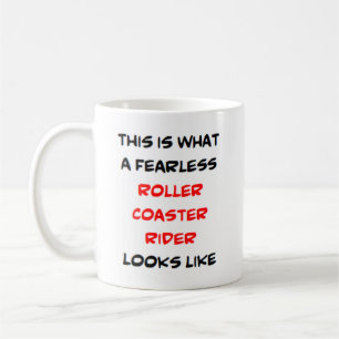 roller coaster rider, fearless coffee mug