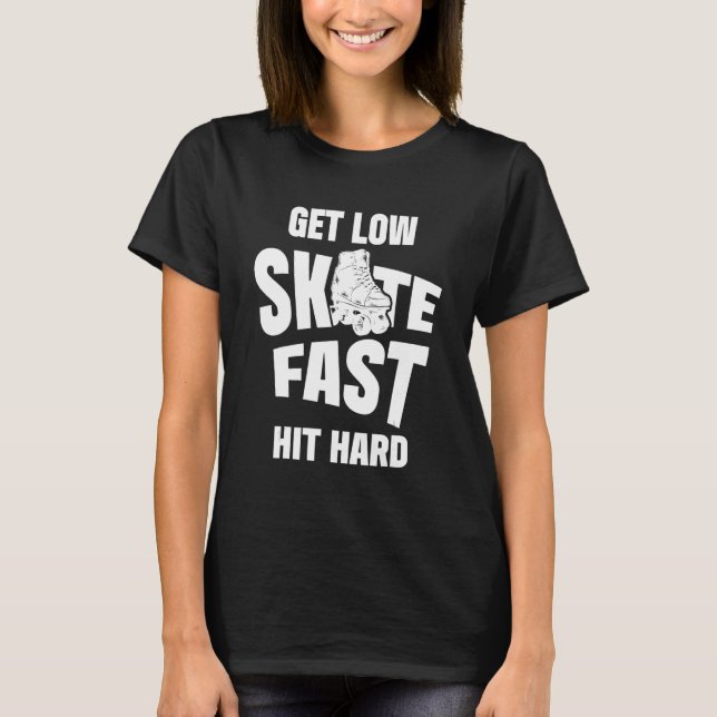 Roller Derby Player Skate Fast Skating Team 4 T-Shirt (Front)