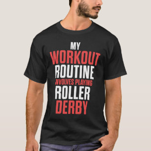 Roller Derby Player Workout Skating Team T-Shirt