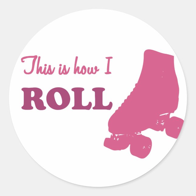 Roller Derby - This Is How I Roll Classic Round Sticker (Front)