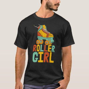 Roller Girl  Women Skating Rolling Shoes Birthday T-Shirt