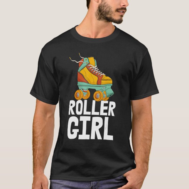 Roller Girl  Women Skating Rolling Shoes Birthday  T-Shirt (Front)