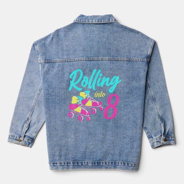Roller Skates Into 8 Years Lets Roll Im 8 Rollerbl Denim Jacket (Back)