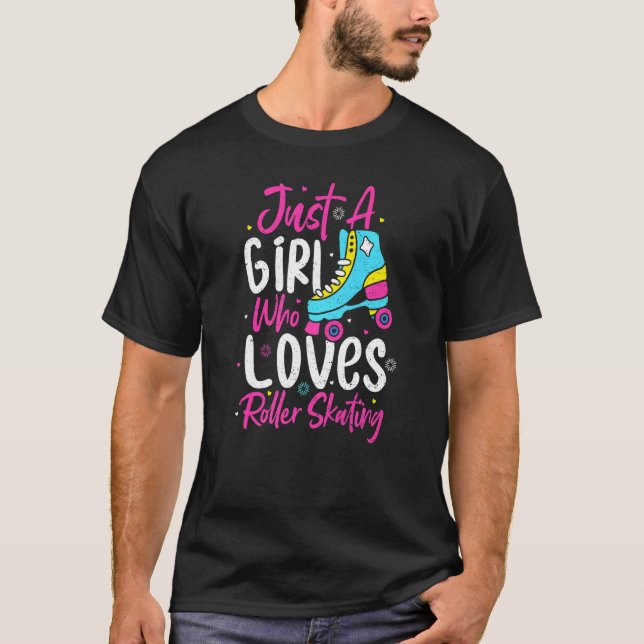 Roller Skates Just A Girl Who Loves Roller Roller  T-Shirt (Front)