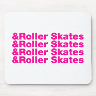 & Roller Skates Mouse Mat