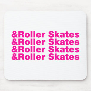 & Roller Skates Mouse Mat