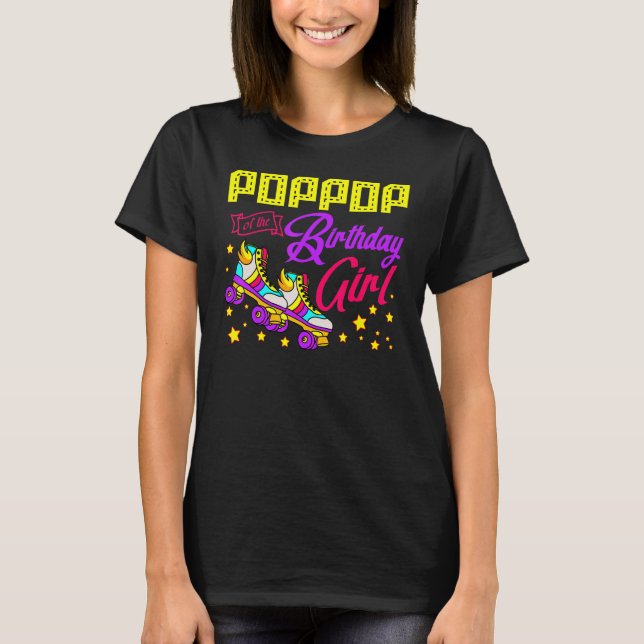 Roller Skates Skating Poppop Of The Birthday Girl  T-Shirt (Front)
