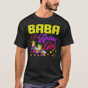 Roller Skates Skating Skater Baba Of The Birthday T-Shirt