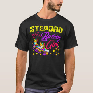 Roller Skates Skating Stepdad Of The Birthday Girl T-Shirt